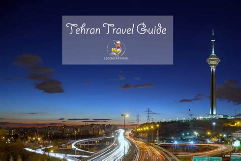 The Ultimate Tehran (Iran) Solo Travel Guide .